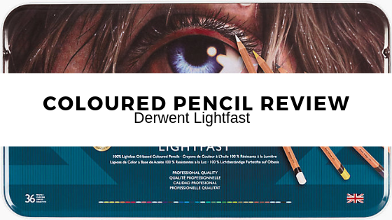 Derwent Lightfast Colored Pencil Reveiw & Tips